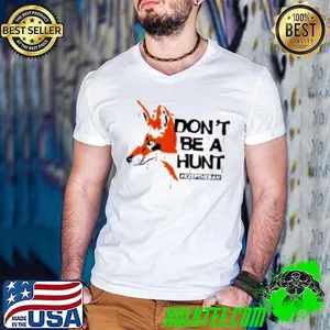 Don't Be A Hunt #Keeptheban Shirt