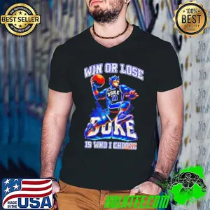Duke Blue Devils NCAA Win Or Lose Is Who I Choose Shirt