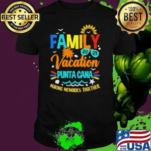 Funny Family Vacation 2025 Punta Cana Making Memories Together  Shirt