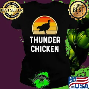 Funny Thunder Chicken Turkey Fowl Hunting Shirt Hunter Gift Shirt