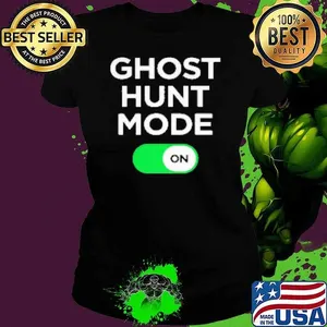 Ghost Hunt Mode On Ghost Hunter Hunting Gift Paranormal Halloween Shirt