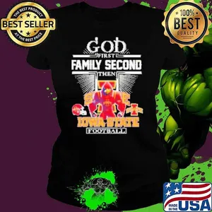 God First Family Second Then Iowa State Cyclones Football Mascot Shirt