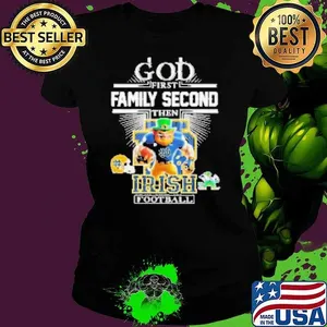God First Family Second Then Notre Dame Fighting Irish Football Mascot Shirt