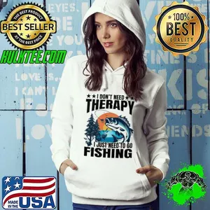 I Don't Need Therapy I Just Need To Go Shirt