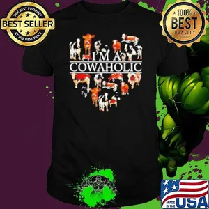 I'm a cowaholic  Shirt
