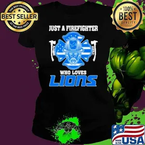 Just a firefighter who loves Detroit Lions Shirt