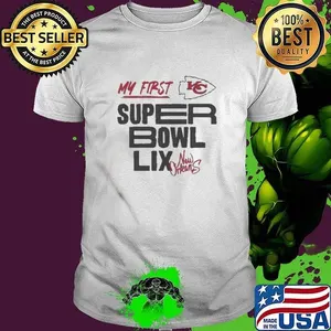 Kansas City Chiefs Super Bowl LIX My First Super Bowl shirt