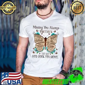 Missing You Always Brother The Day God Took You Home Shirt