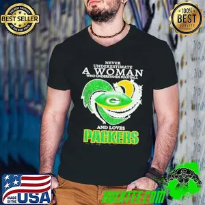 Never underestimate a woman who understands football and loves Packers shirt