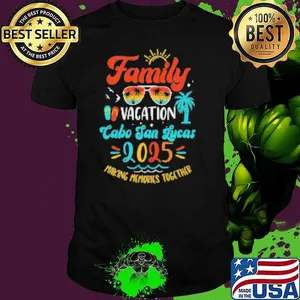 Nice Family Vacation 2025 Cabo San Lucas Matching Summer Vacation  Shirt