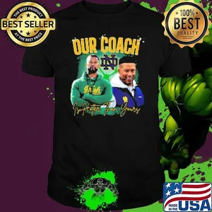 Notre Dame Our Coach Is Hotter Than Yours Shirt