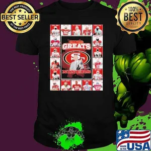 San Francisco 49ers All Time Greats Of The Niners Football 2025 Shirt
