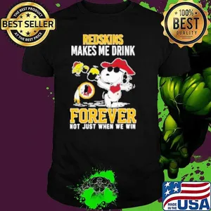 Snoopy And Woodstock Washington Commanders Redskins Makes Me Drink Forever Not Just When We Win  Shirt