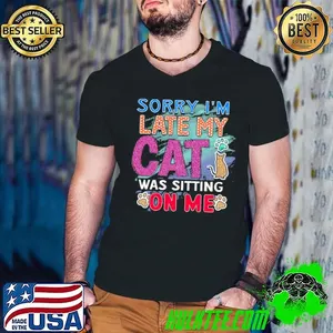 Sorry i'm late my cat was sitting on me Purrrfect friends cats are family T-Shirt