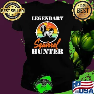 Squirrel Hunting Wildlife Legendary Squirrel Hunter Squirrel Pullover Shirt