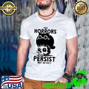 The Horror Persist But So Do I Cat Shirt