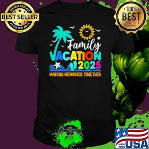 Top Family Vacation 2025 Making Memories Together Summer Vacation Shirt