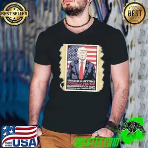 Twice In A Lifetime President Trump Inauguration Day 2025 USa Flag T-Shirt