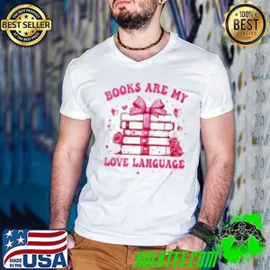 Valentine Book Lover Books Are My Love Language Bookworm Shirt