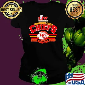 LIX Super Bowl Kansas City Chiefs can’t stop the chop 2025 shirt