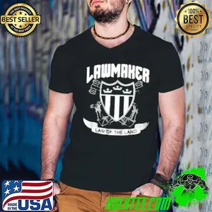 Lawmaker Law Of The Land Shirt