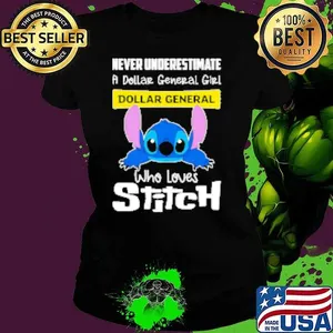 Never underestimate a Dollar General girl who loves Stitch Shirt