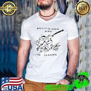 Politicians Are In Season Shirt