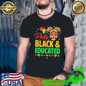 Pretty Black And Educated Girls Black History Kids Girls Shirt