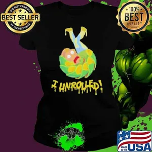 Rick and Morty I unrolled Shirt