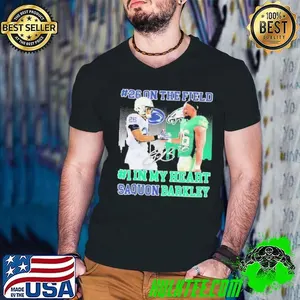 Saquon Barkley #26 On The Field #1 In My Heart Penn State Nittany Lions X Philadelphia Eagles Philly Signature  shirts