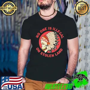 Skull America Native no one is illegal on stolen land  Shirt