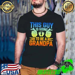 This guy is going to be a grandpa Shirt