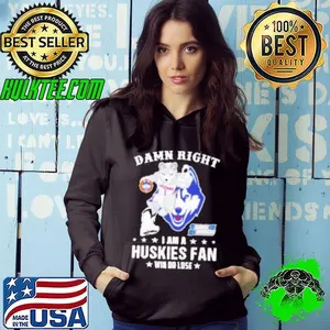 UConn Huskies Damn Right I Am A Huskies Mascot Fan Win Or Lose 2025 Shirt