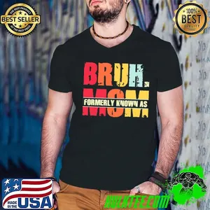 Bruh Formerly Known As Mom Retro Mother's Day T-Shirt