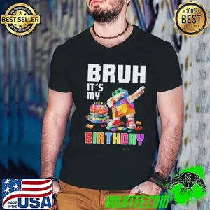 Bruh Its My Birthday Master Builder Dabbing Blocks Bricks Shirt