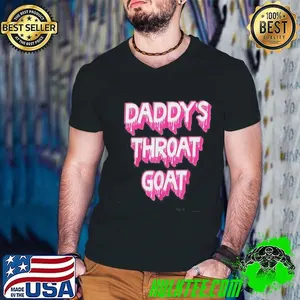 Daddys Throat Goat Shirt