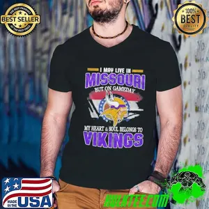 I May Live In Missouri But On Gameday My Heart And Soul Belongs To Vikings Shirt