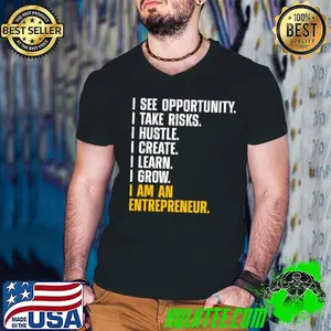 I See Opportunity Take Risks Hustle Entrepreneur Art For Ceo New Business Owner T-Shirt