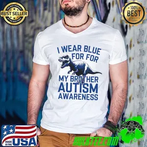 I wear bleu for my brother autism awareness T rex T-Shirt
