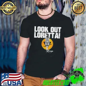 Mike Lange Look Out Loretta shirt