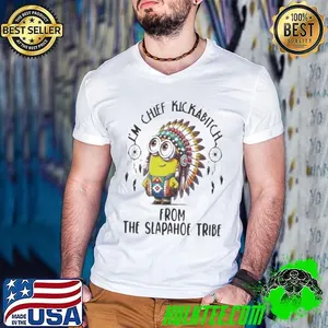 Minion Native Im Chief Kickabitch From The Slapahoe Tribe Shirt