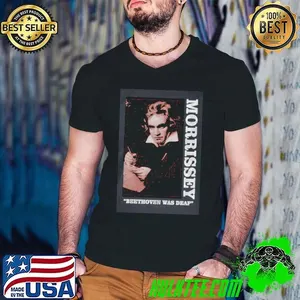 Morrissey Beethoven Was Deaf shirt