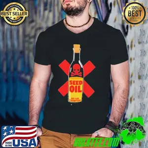 Seed oil not for consumption shirt