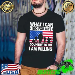 What I Can Do for My Country To Do I Am Willing American Flag T-Shirt