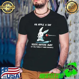 An apple a day keeps anyone away if you throw it ahrd enough rabbit shirt