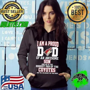 Arizona Coyotes I am a proud dad of an awesome son and he is the biggest fan of the coyotes shirt