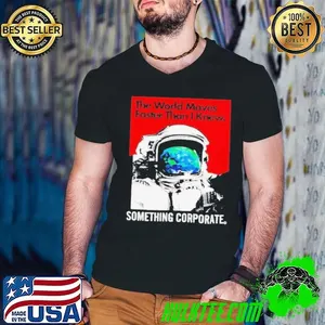 Astronaut the world moves faster than i knew something corporate shirt