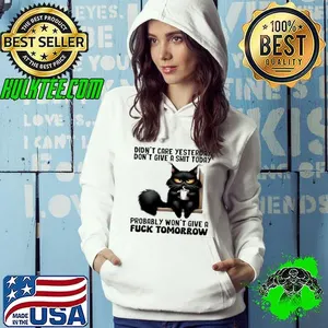 Black cat didn’t care yesterday don’t give a shit today shirt