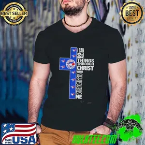 Blue Jays I Can Do All Things Through Christ Who Strengthens Me Shirt