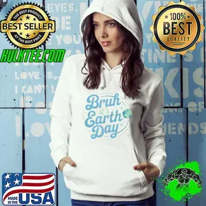 Bruh Its Earth Day Funny Earth Day Shirt